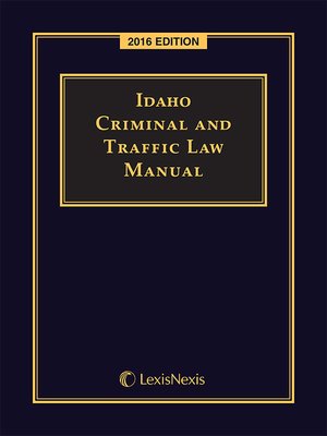 cover image of Idaho Criminal and Traffic Law Manual